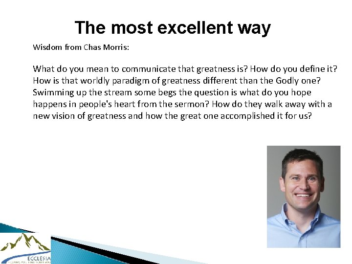 The most excellent way Wisdom from Chas Morris: What do you mean to communicate
