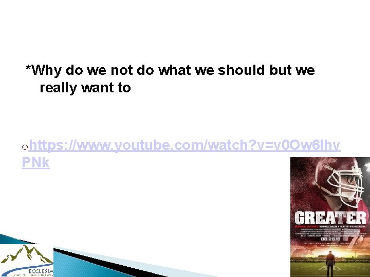 *Why do we not do what we should but we really want to ohttps: