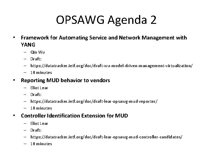 OPSAWG Agenda 2 • Framework for Automating Service and Network Management with YANG –