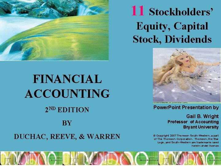 11 Stockholders’ Equity, Capital Stock, Dividends FINANCIAL ACCOUNTING 2 ND EDITION BY DUCHAC, REEVE,