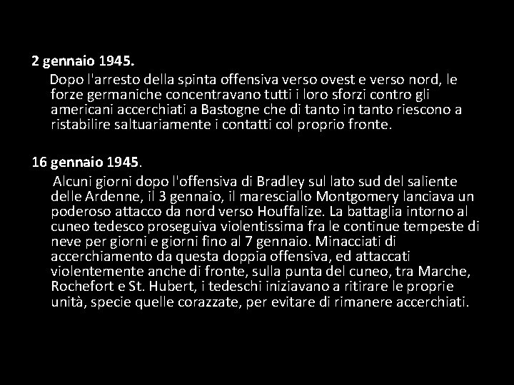 2 gennaio 1945. Dopo l'arresto della spinta offensiva verso ovest e verso nord, le