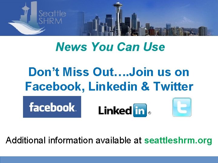 News You Can Use Don’t Miss Out…. Join us on Facebook, Linkedin & Twitter