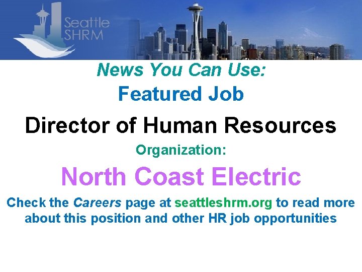News You Can Use: Featured Job Director of Human Resources Organization: North Coast Electric