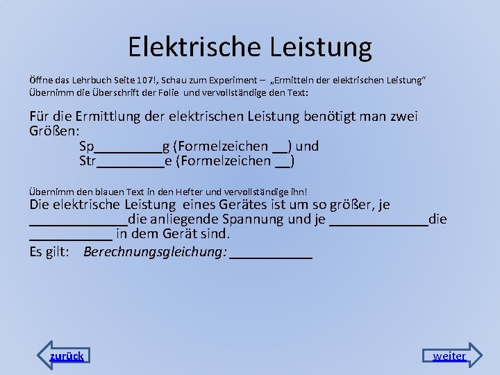 Elektrische Leistung Öffne das Lehrbuch Seite 107!, Schau zum Experiment – „Ermitteln der elektrischen