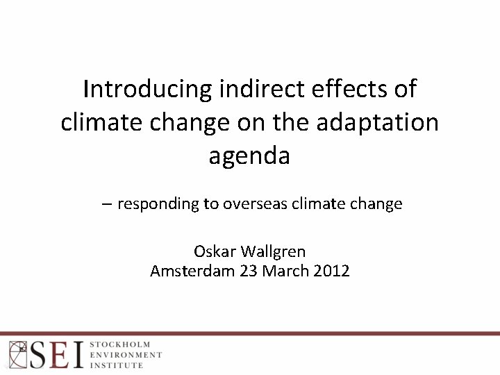 Introducing indirect effects of climate change on the adaptation agenda – responding to overseas