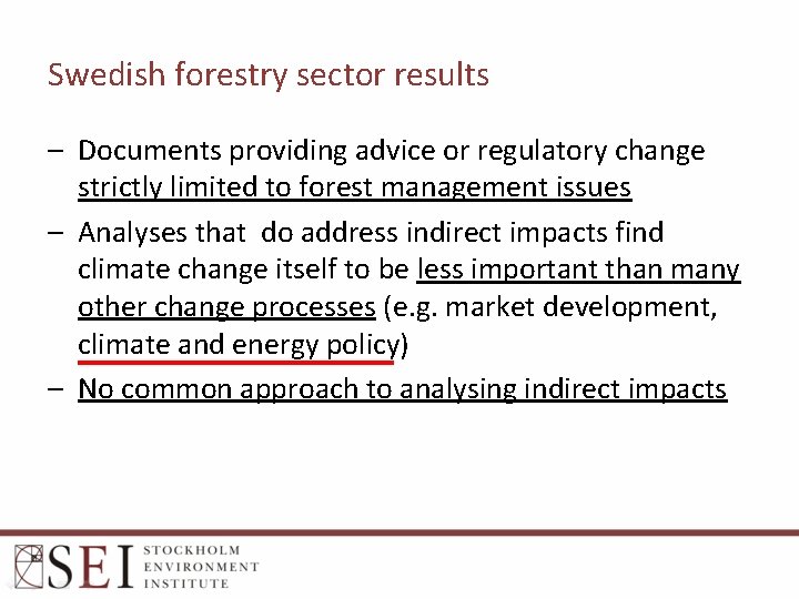 Swedish forestry sector results – Documents providing advice or regulatory change strictly limited to