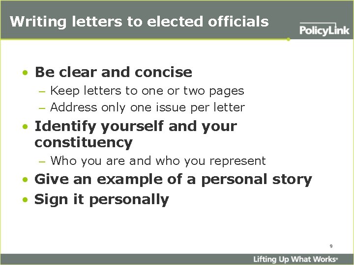 Writing letters to elected officials • Be clear and concise – Keep letters to