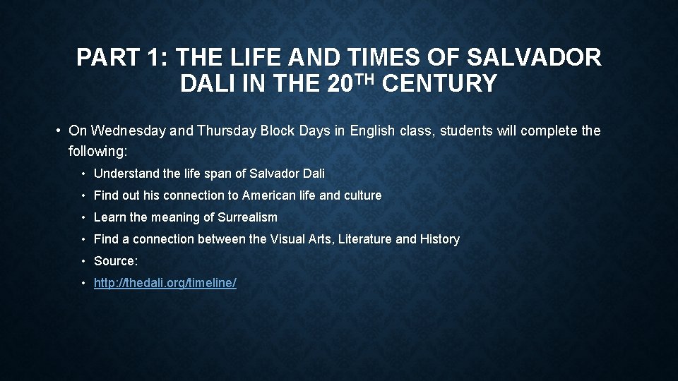 PART 1: THE LIFE AND TIMES OF SALVADOR DALI IN THE 20 TH CENTURY