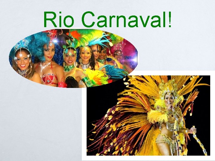 Rio Carnaval! 