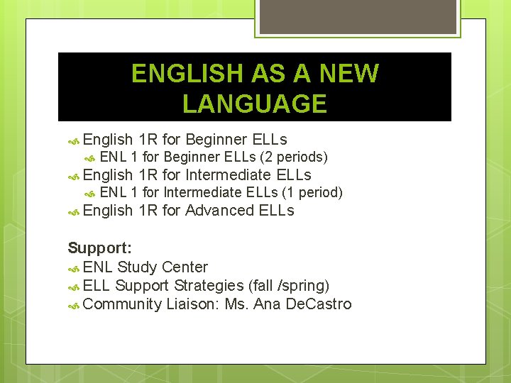 ENGLISH AS A NEW LANGUAGE English ENL 1 for Beginner ELLs (2 periods) English