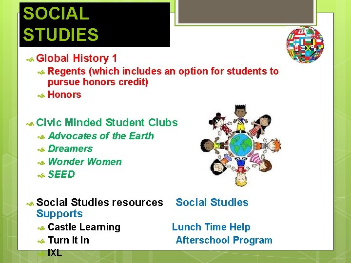 SOCIAL STUDIES Global History 1 Regents (which includes an option for students to pursue