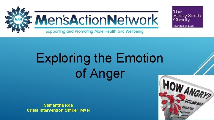 Exploring the Emotion of Anger Samantha Roe Crisis Intervention Officer MAN 