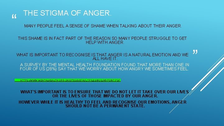“ THE STIGMA OF ANGER. MANY PEOPLE FEEL A SENSE OF SHAME WHEN TALKING