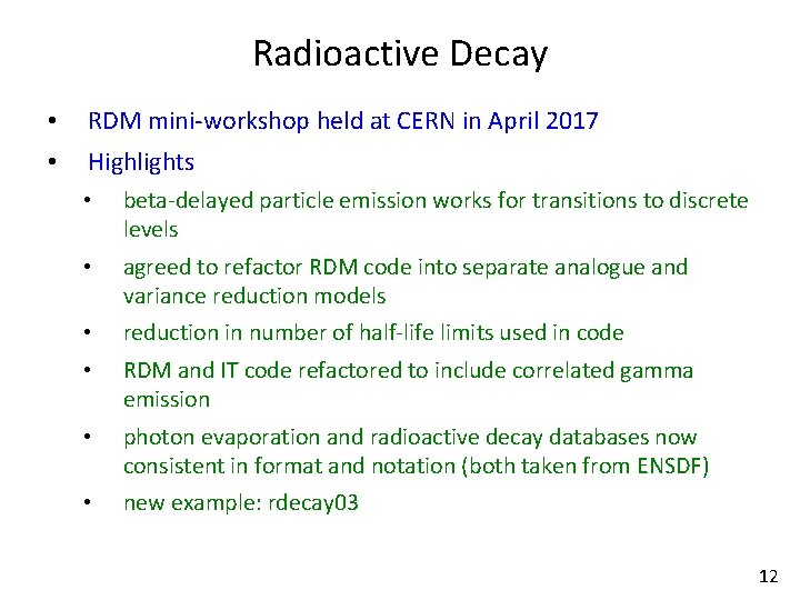 Radioactive Decay • RDM mini-workshop held at CERN in April 2017 • Highlights •