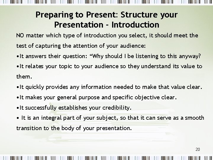 Preparing to Present: Structure your Presentation - Introduction NO matter which type of introduction