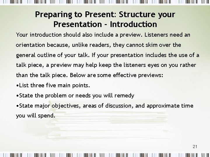 Preparing to Present: Structure your Presentation - Introduction Your introduction should also include a