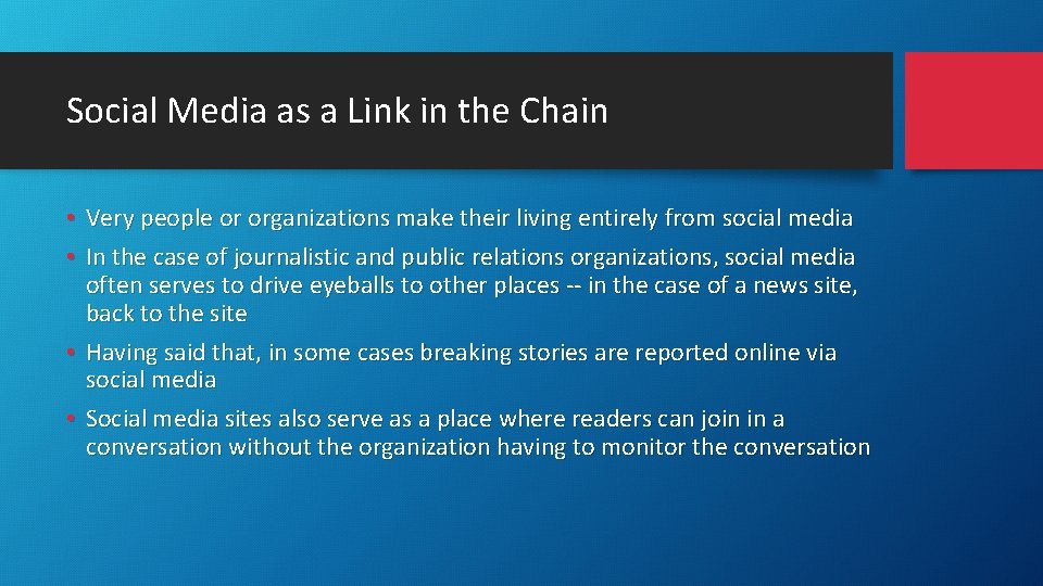 Social Media as a Link in the Chain Very people or organizations make their