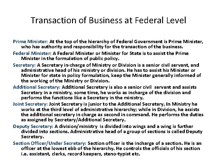 Transaction of Business at Federal Level Prime Minister: At the top of the hierarchy