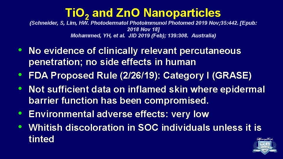 Ti. O 2 and Zn. O Nanoparticles (Schneider, S, Lim, HW. Photodermatol Photoimmunol Photomed