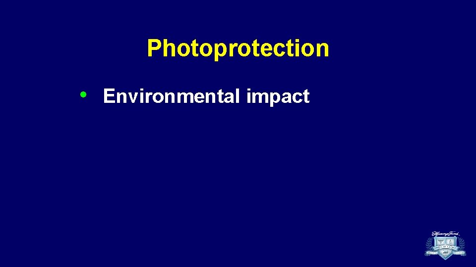 Photoprotection • Environmental impact 