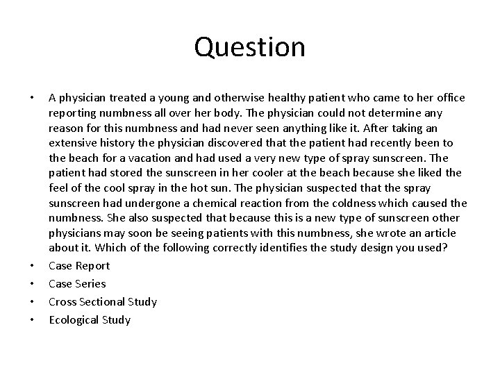 Question • • • A physician treated a young and otherwise healthy patient who
