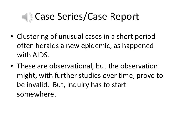 Case Series/Case Report • Clustering of unusual cases in a short period often heralds