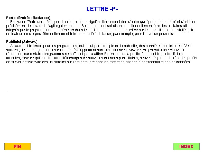 LETTRE -PPorte dérobée (Backdoor) Backdoor "Porte dérobée" quand on le traduit ne signifie littéralement