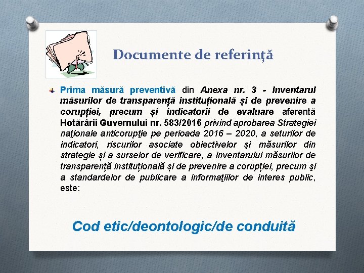 Documente de referinţă Prima măsură preventivă din Anexa nr. 3 - Inventarul măsurilor de