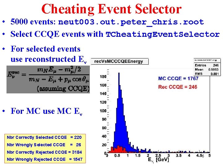 Cheating Event Selector • 5000 events: neut 003. out. peter_chris. root • Select CCQE Cheating Event Selector • 5000 events: neut 003. out. peter_chris. root • Select CCQE