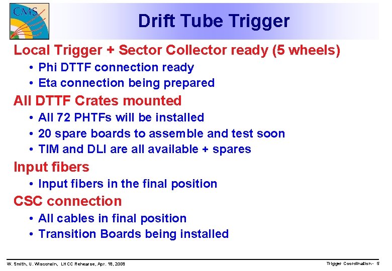 Drift Tube Trigger Local Trigger + Sector Collector ready (5 wheels) • Phi DTTF