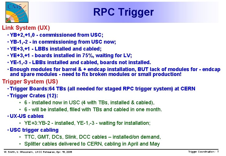 RPC Trigger Link System (UX) • YB+2, +1, 0 - commissioned from USC; •