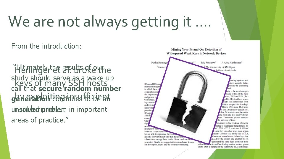 We are not always getting it …. From the introduction: “Ultimately of our Heningerthe