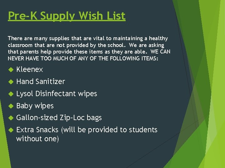 Pre-K Supply Wish List There are many supplies that are vital to maintaining a