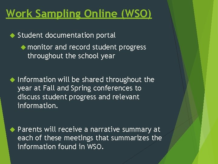 Work Sampling Online (WSO) Student documentation portal monitor and record student progress throughout the