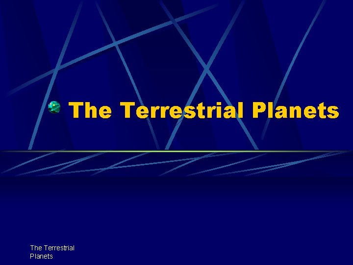 The Terrestrial Planets 