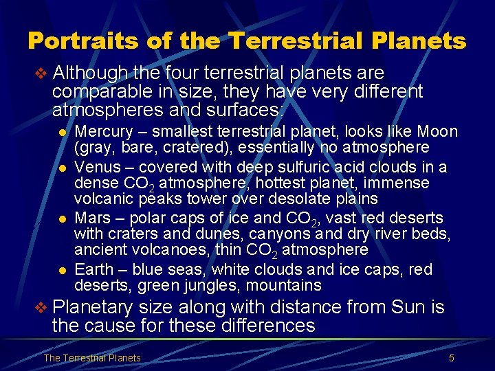 Portraits of the Terrestrial Planets v Although the four terrestrial planets are comparable in