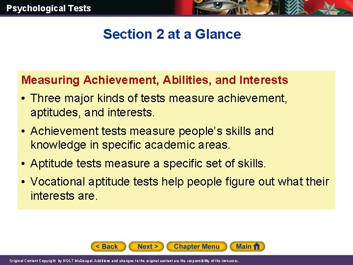 Psychological Tests Section 2 at a Glance Measuring Achievement, Abilities, and Interests • Three