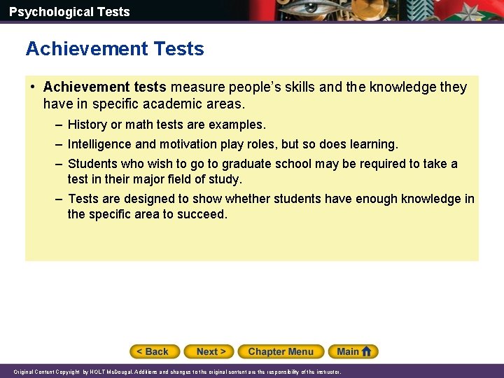 Psychological Tests Achievement Tests • Achievement tests measure people’s skills and the knowledge they