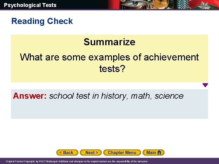 Psychological Tests Reading Check Summarize What are some examples of achievement tests? Answer: school