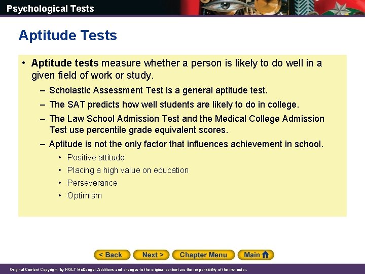 Psychological Tests Aptitude Tests • Aptitude tests measure whether a person is likely to