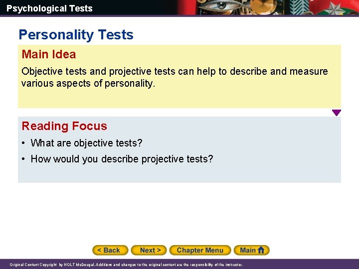 Psychological Tests Personality Tests Main Idea Objective tests and projective tests can help to