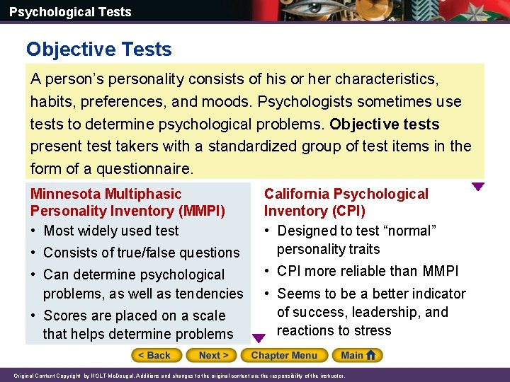 Psychological Tests Objective Tests A person’s personality consists of his or her characteristics, habits,