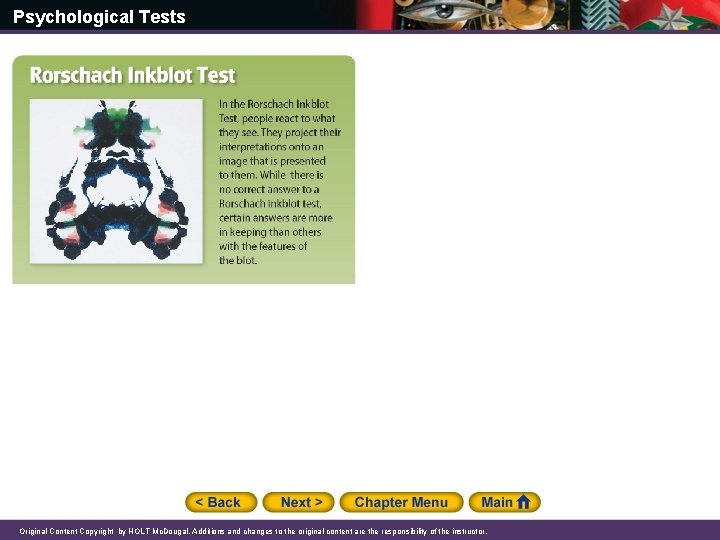 Psychological Tests Original Content Copyright by HOLT Mc. Dougal. Additions and changes to the