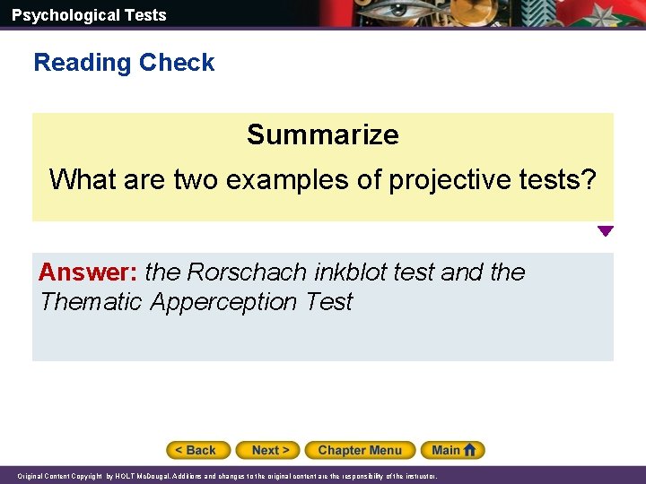 Psychological Tests Reading Check Summarize What are two examples of projective tests? Answer: the