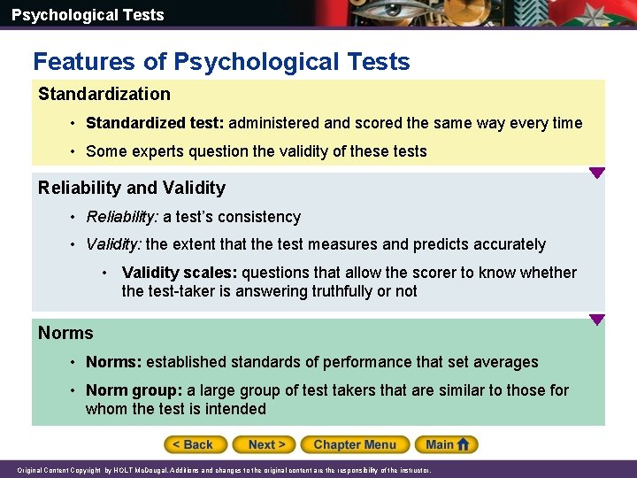 Psychological Tests Features of Psychological Tests Standardization • Standardized test: administered and scored the