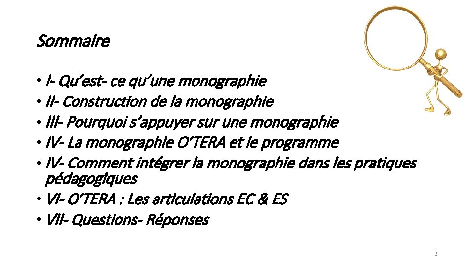 Sommaire • I- Qu’est- ce qu’une monographie • II- Construction de la monographie •