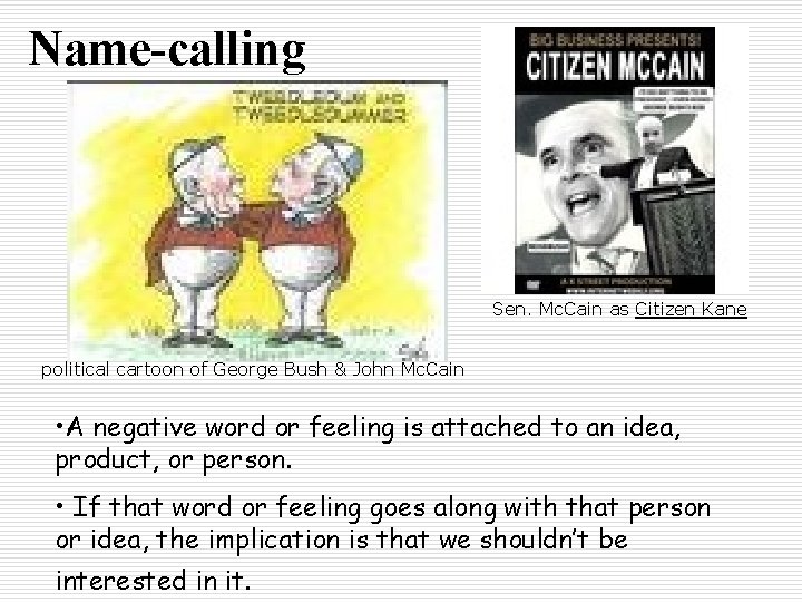 Name-calling Sen. Mc. Cain as Citizen Kane political cartoon of George Bush & John Name-calling Sen. Mc. Cain as Citizen Kane political cartoon of George Bush & John
