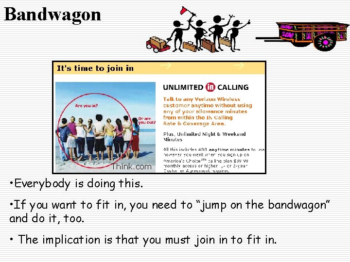 Bandwagon Think. com • Everybody is doing this. • If you want to fit Bandwagon Think. com • Everybody is doing this. • If you want to fit