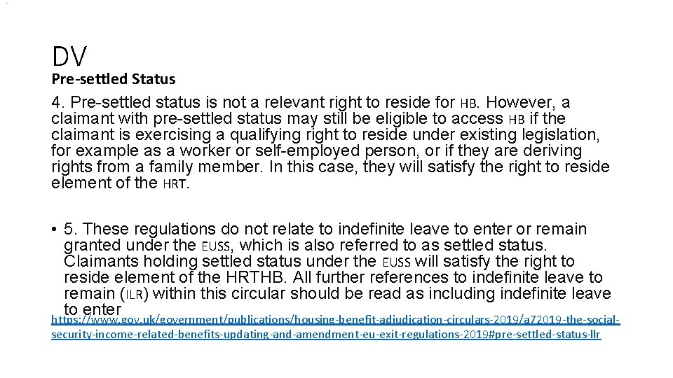 . DV Pre-settled Status 4. Pre-settled status is not a relevant right to reside