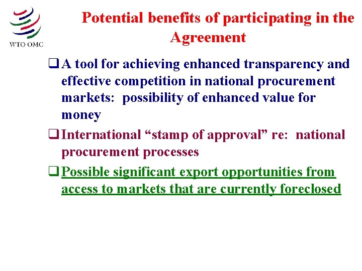Potential benefits of participating in the Agreement q A tool for achieving enhanced transparency